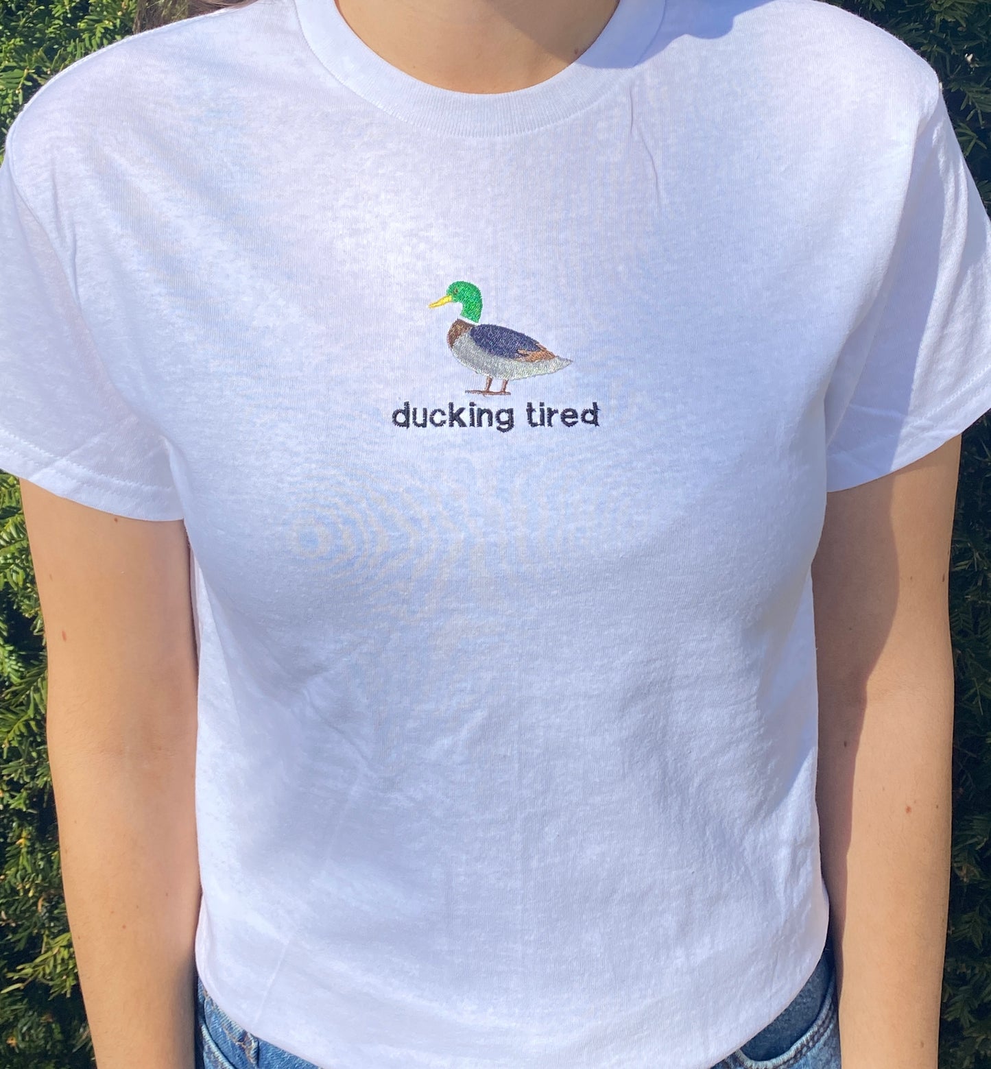 Ducking tired Embroidered T-shirt