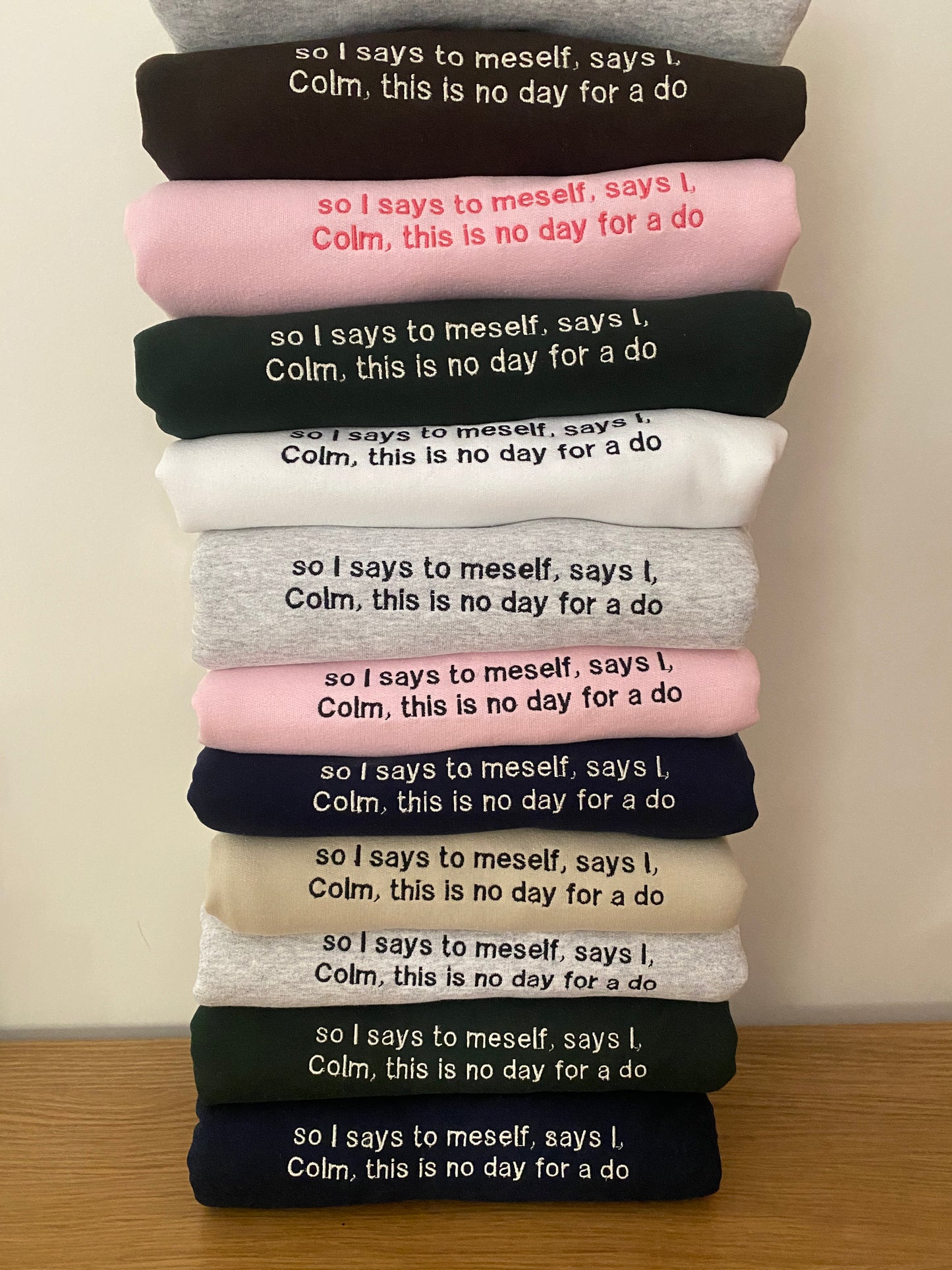 So I says to meself Embroidered Sweatshirt