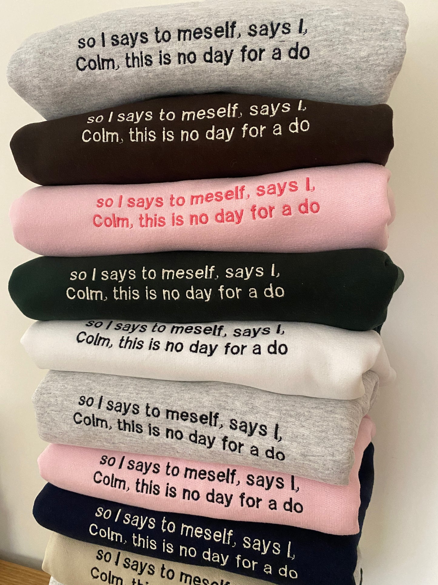 So I says to meself Embroidered Sweatshirt