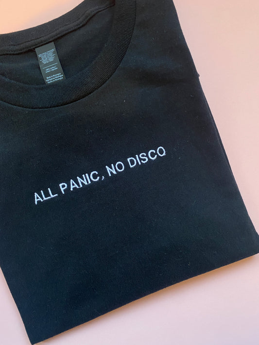 All Panic, No Disco Embroidered Tshirt