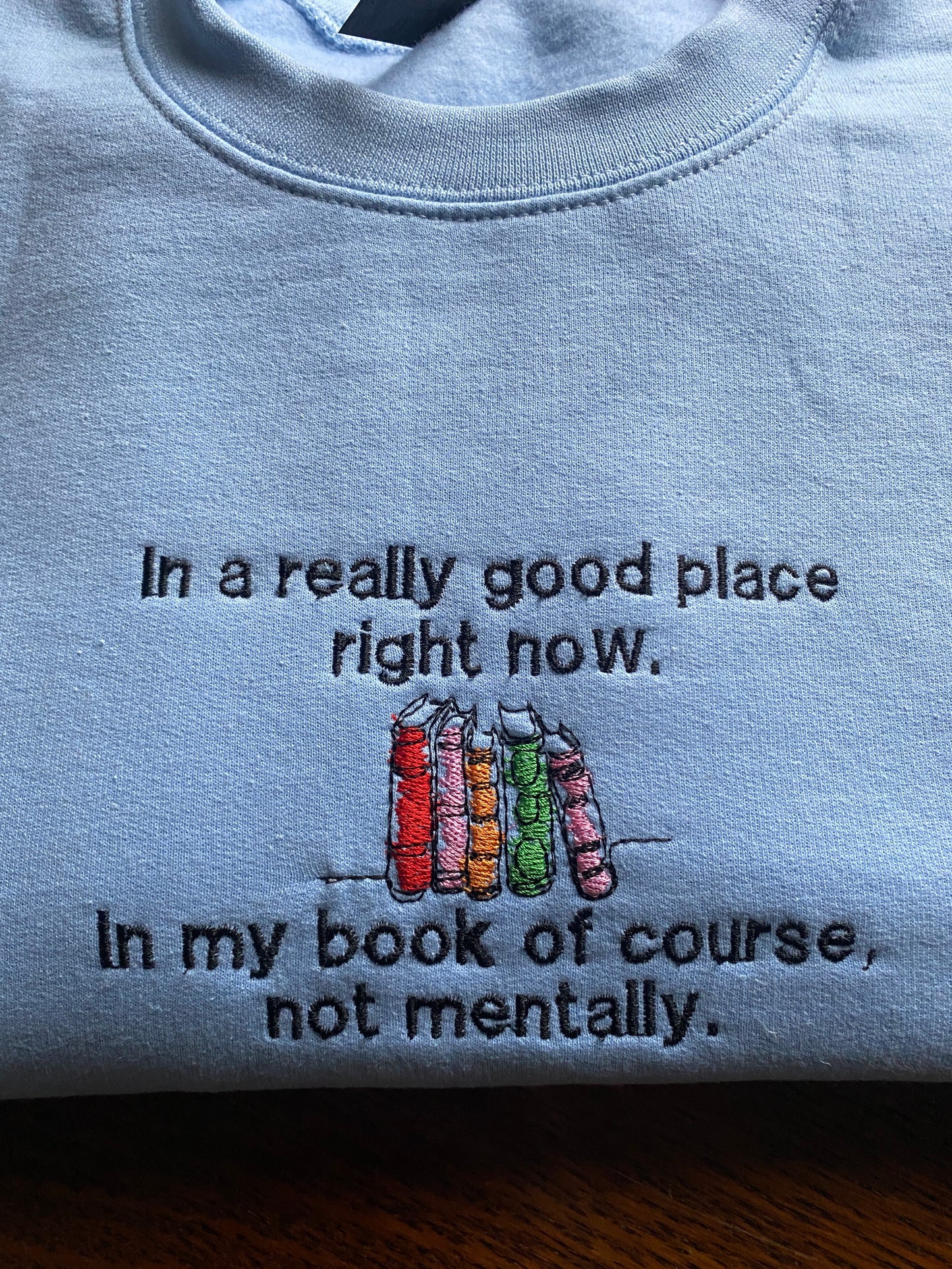 In a really good place in my book Embroidered Sweatshirt