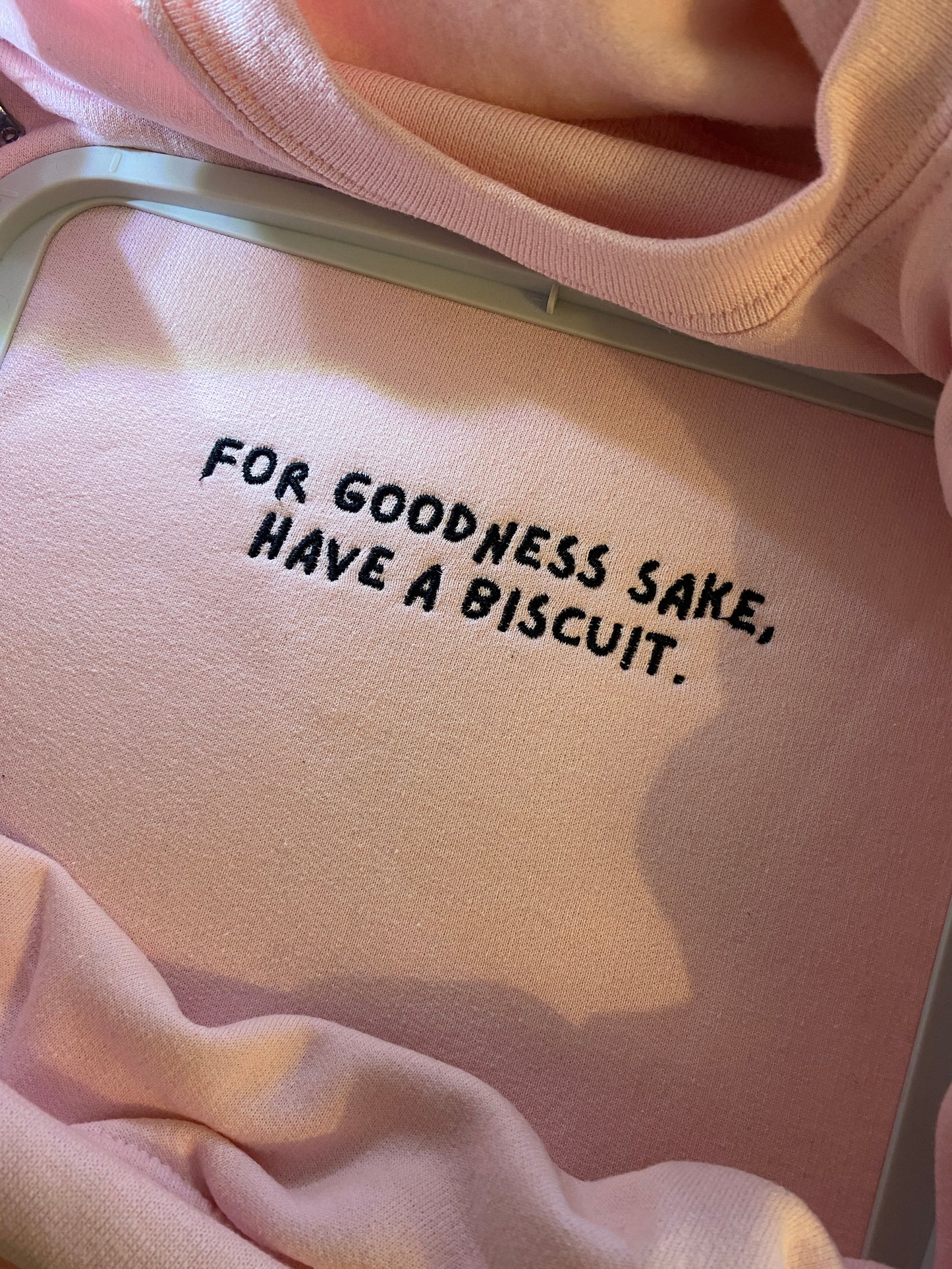 For goodness sake, have a biscuit Embroidered Sweatshirt