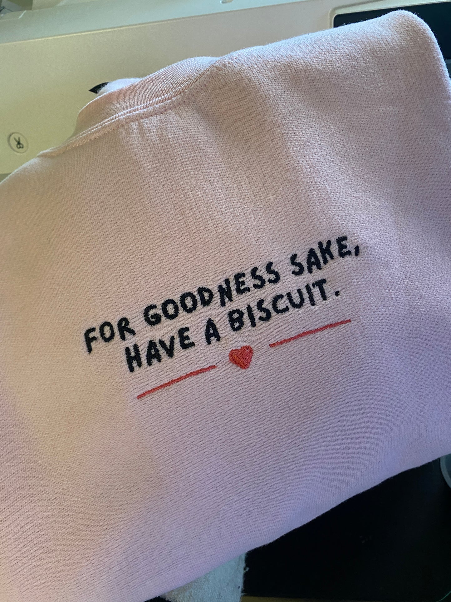 For goodness sake, have a biscuit Embroidered Sweatshirt