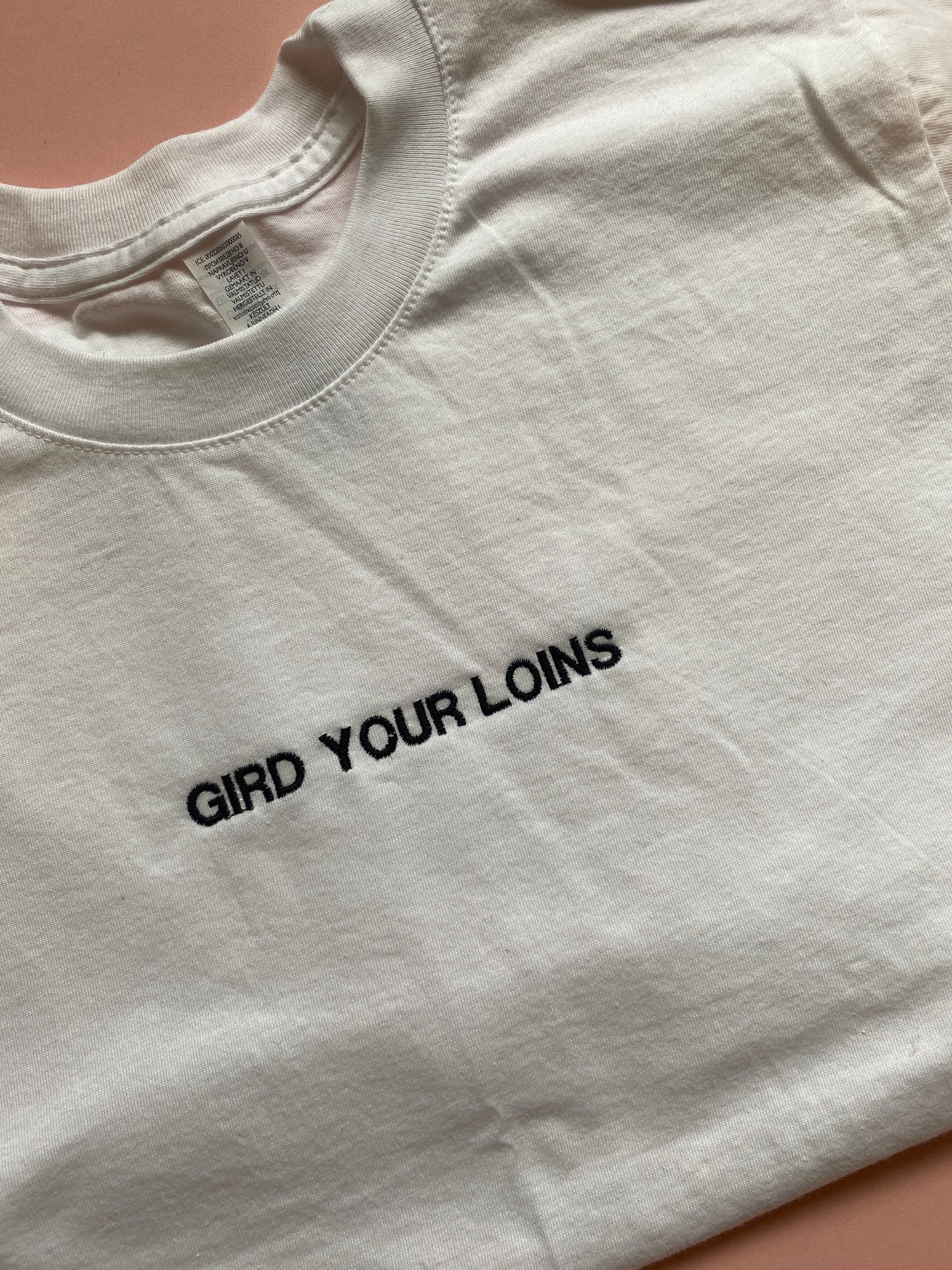 Gird your loins Embroidered Tshirt